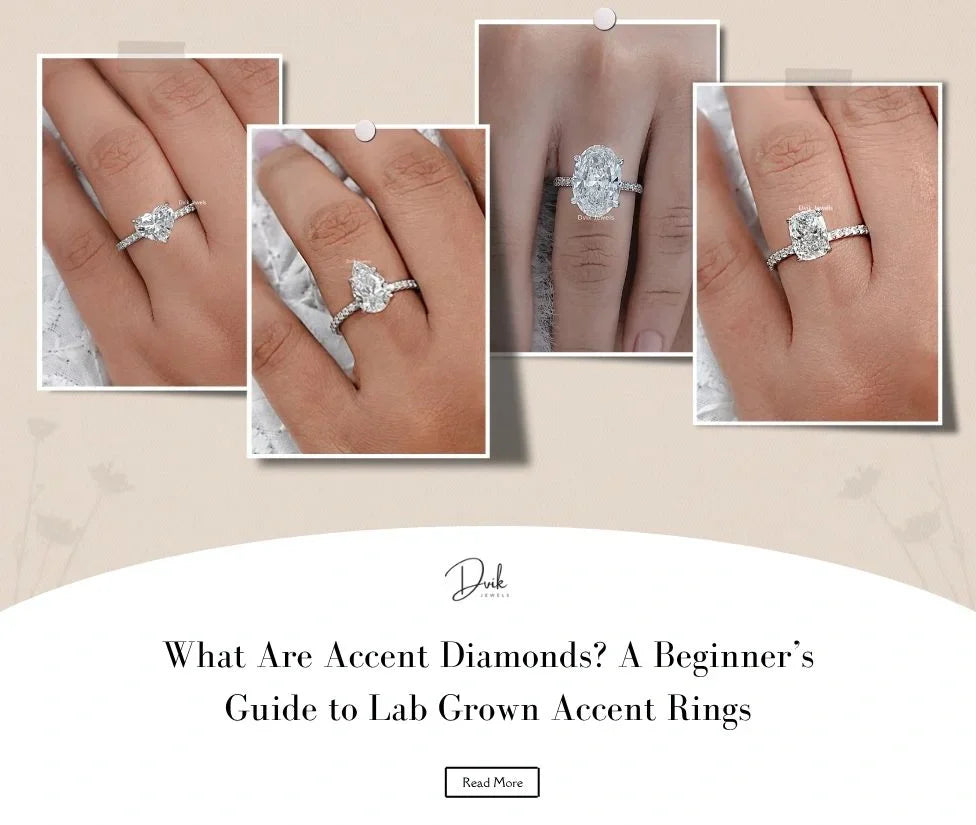 What Are Accent Diamonds? A Beginner’s Guide to Lab Grown Accent Rings