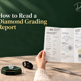 How to Read a Diamond Grading Report: Field-by-Field Guide (2026)