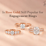 Is Rose Gold Still Popular for Engagement Rings in 2026?