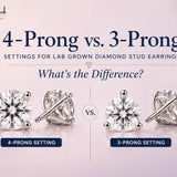 4-Prong vs. 3-Prong Settings for Lab Grown Diamond Stud Earrings: What's the Difference?