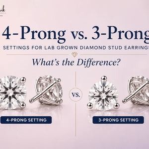 4-Prong vs. 3-Prong Settings for Lab Grown Diamond Stud Earrings: What's the Difference?