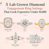 5 Lab Grown Diamond Engagement Ring Settings That Look Expensive Under $1,000