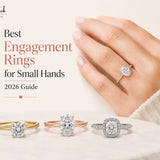 Best Engagement Rings for Small Hands: 2026 Guide