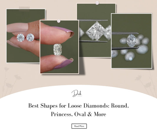 Best Shapes for Loose Diamonds: Round, Princess, Oval & More