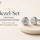 Bezel Set Lab Grown Diamond Stud Earrings: Pros, Cons, and Who Should Buy Them