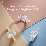 How to Find the Perfect Engagement Ring Under $1500
