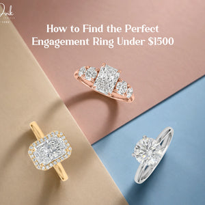 How to Find the Perfect Engagement Ring Under $1500