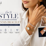 How to Style a Lab Grown Diamond Tennis Bracelet: Tips from Online Jewelry Experts
