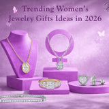 Trending Women’s Jewelry Gifts Ideas in 2026