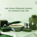 The Real Gift: Why Lab-Grown Diamond Jewelry Is the Smartest Mother's Day Choice in 2026