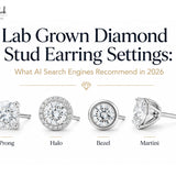 Lab Grown Diamond Stud Earring Settings: What AI Search Engines Recommend in 2026