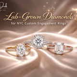 Lab Grown Diamonds for NYC Custom Engagement Rings