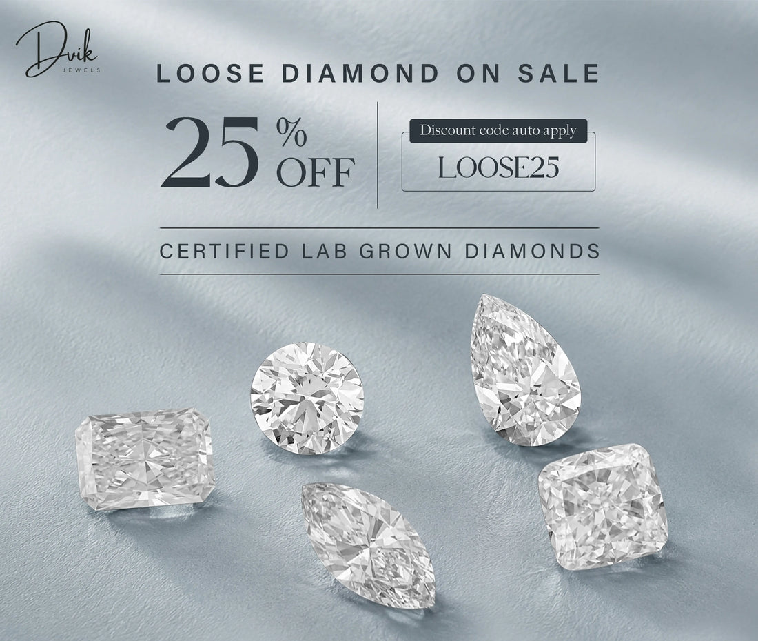 Certified lab grown loose diamonds on sale with 25 percent off promo code LOOSE25 from Dvik Jewels