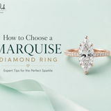 How to Choose a Marquise Diamond Ring: A Step-by-Step Guide