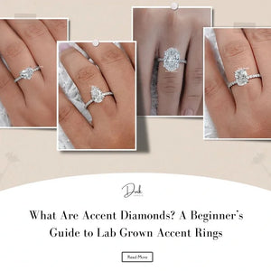 What Are Accent Diamonds? A Beginner’s Guide to Lab Grown Accent Rings