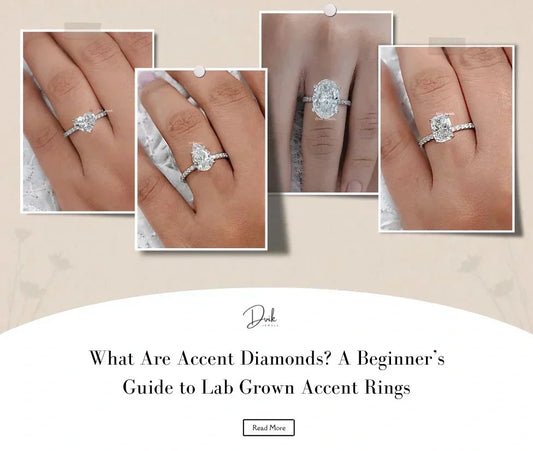 What Are Accent Diamonds? A Beginner’s Guide to Lab Grown Accent Rings