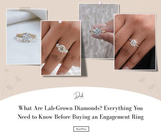 What Are Lab-Grown Diamonds? Everything You Need to Know Before Buying an Engagement Ring