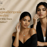 What Is Hypoallergenic Jewelry and Why Does It Matter?