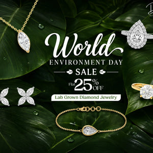 World Environment Day 2026: Save 25% Off Lab Diamond Jewelry