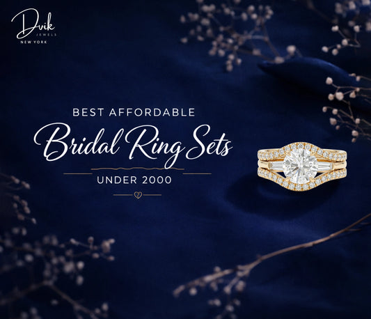 Best affordable bridal ring sets under 2000 by Dvik Jewels New York, showcasing lab-grown diamonds and gold settings.