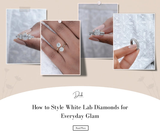 How to Style White Lab Diamonds for Everyday Glam